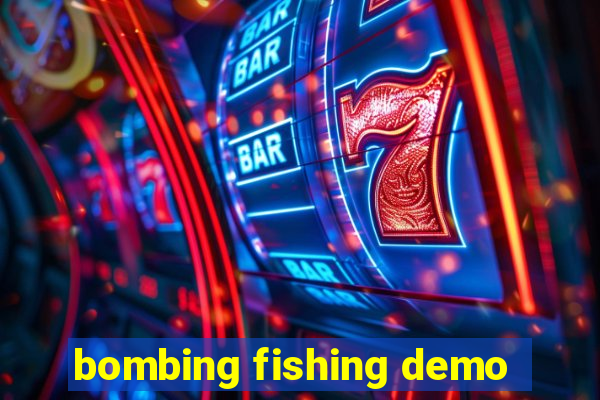 bombing fishing demo